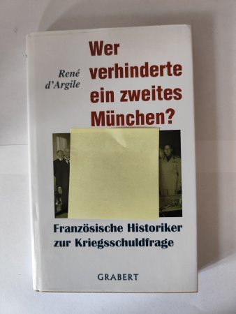Wer verhinderte ein zweites München - Französische Historiker zur Kriegsschuldfrage